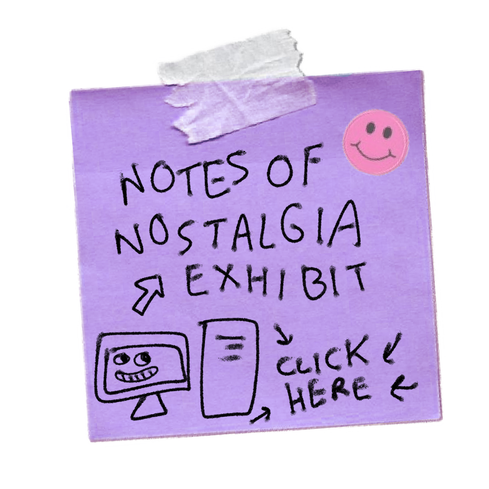 Click here for the Notes of Nostalgia Exhibit
